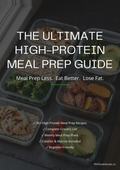 The Ultimate High-Protein Meal Prep Guide