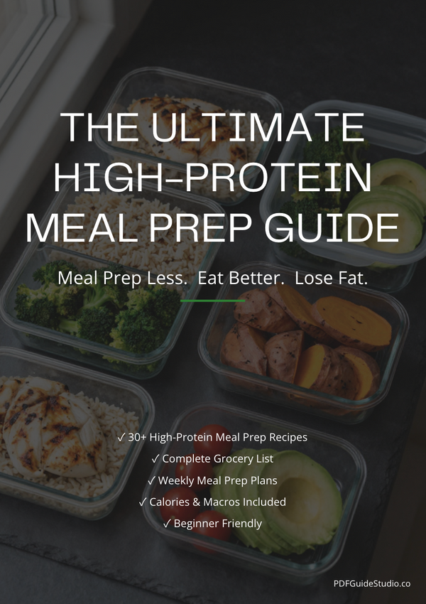 The Ultimate High-Protein Meal Prep Guide